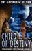 Child of Destiny: The Genesis Continuum Book 1 (Paperback)