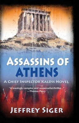 Assassins of Athens by Jeffrey Siger Assassins of Athens by Jeffrey Siger