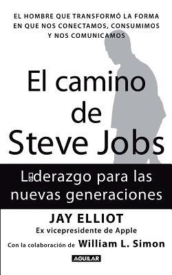 El Camino de Steve Jobs by Jay Elliot