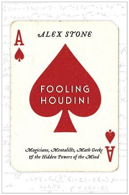 Fooling Houdini: Adventures in the World of Magic