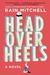 Head Over Heels: A Novel