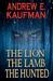 The Lion, the Lamb, the Hunted (Paperback)
