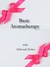 Aromatherapy Basics by Deborah Dolen by Deborah Dolen