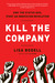 Kill the Company: End the Status Quo, Start an Innovation Revolution