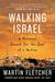 Walking Israel: A Personal Search for the Soul of a Nation (ebook)