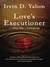 Love's Executioner: & Other Tales of Psychotherapy (Paperback)