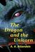 The Dragon and the Unicorn (Paperback)
