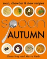 SPOON: Soup, Stew & Chowder Recipes (Autumn) (Cooking in Season) SPOON: Soup, Stew & Chowder Recipes (Autumn) (Cooking in Season)