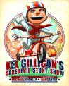 Kel Gilligan's Daredevil Stunt Show Kel Gilligan's Daredevil Stunt Show