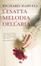 L'esatta melodia dell'aria by Richard Harvell L'esatta melodia dell'aria by Richard Harvell