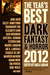 The Year's Best Dark Fantasy & Horror, 2012 Edition by Paula Guran The Year's Best Dark Fantasy & Horror, 2012 Edition by Paula Guran