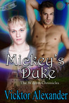 Mickey's Duke (The Wilgrin Chronicles, #1) Mickey's Duke (The Wilgrin Chronicles, #1)