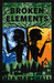 Broken Elements (Elements, #1) Broken Elements (Elements, #1)