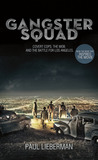 Gangster Squad by Paul Lieberman Gangster Squad by Paul Lieberman