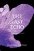 The Last Echo (The Body Finder #3)