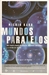 Mundos Paralelos - Uma viagem através da criação, dimensões superiores e o futuro do cosmos (Paperback)