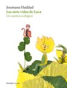Las siete vidas de Luca: Un cuento ecológico