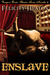 Enslave (Vampire Erotic Theatre Romance, #4)