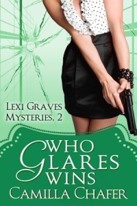 Who Glares Wins (Lexi Graves Mystery, #2)