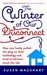 The Winter Of Our Disconnect: How One Family Pulled The Plug On Their Technology And Lived To Tell (Paperback)