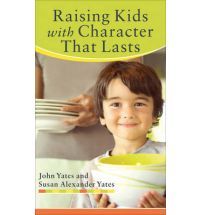 Raising Kids with Character That Lasts