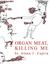 Organ Meat, Killing Me