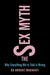 The Sex Myth: Why...