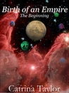 Birth of an Empire: The Beginning (Xarrok Series, #1)