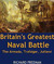 Britain's Greatest Naval Ba...