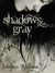 Shadows Gray (Kindle Edition)