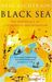 Black Sea: The Birthplace of Civilisation and Barbarism