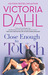 Close Enough to Touch (Kindle Edition)