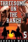 Threesome on the Ranch (Gay Cowboys, #5)