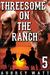 Threesome on the Ranch (Gay Cowboys, #5)