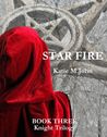 Star Fire (The Knight Trilogy, #3)
