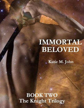 Immortal Beloved (The Knight Trilogy, #2)