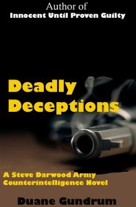 Deadly Deceptions (a Steve Darwood Army Counterintelligence  Novel)
