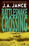 Rattlesnake Crossing by J.A. Jance Rattlesnake Crossing by J.A. Jance
