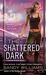 The Shattered Dark (Shadow ...