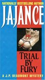 Trial By Fury (J.P. Beaumont, #3)