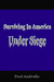 Surviving In America: Under...