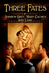 Three Fates by Andrew  Grey