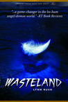Wasteland by Lynn Rush Wasteland by Lynn Rush