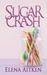 Sugar Crash (Kindle Edition)