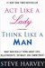 Act Like A Lady, Think Like A Man: What Men Really Think About Love, Relationships, Intimacy, And Commitment (Hardcover)