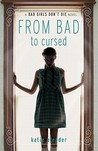 From Bad to Cursed