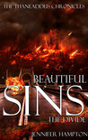 Beautiful Sins: The Divide (The Thaneaddus Chronicles, #4) Beautiful Sins: The Divide (The Thaneaddus Chronicles, #4)