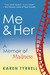 Me and Her: A Memoir of Madness