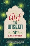 Alif the Unseen by G. Willow Wilson Alif the Unseen by G. Willow Wilson