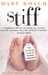 Stiff: The Curious Lives of Human Cadavers (Paperback)